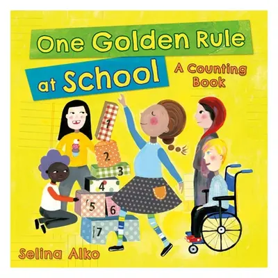 "One Golden Rule at School: A Counting Book" - "" ("Alko Selina")(Pevná vazba)