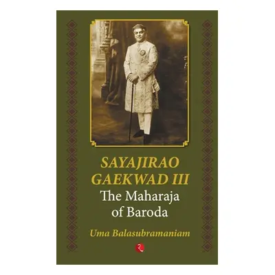 "Sayajirao Gaekwad III" - "" ("Balasubramaniam Uma")(Paperback)