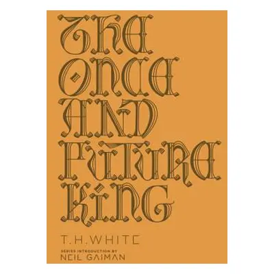 "The Once and Future King" - "" ("White T. H.")(Pevná vazba)