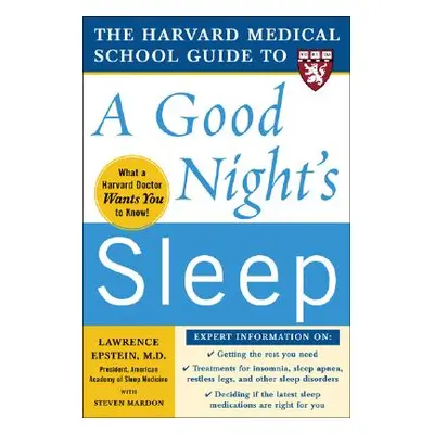 "The Harvard Medical School Guide to a Good Night's Sleep" - "" ("Mardon Steven")(Paperback)