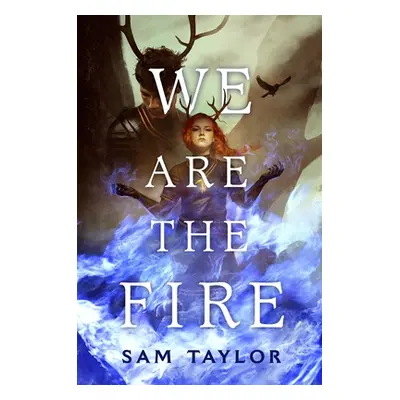 "We Are the Fire" - "" ("Taylor Sam")(Pevná vazba)