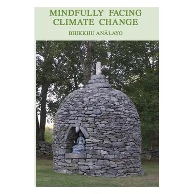 "Mindfully Facing Climate Change" - "" ("Analayo Bhikkhu")(Paperback)