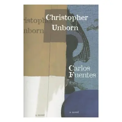 "Christopher Unborn" - "" ("Fuentes Carlos")(Paperback)