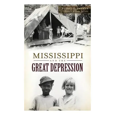 "Mississippi and the Great Depression" - "" ("Putnam Richelle")(Pevná vazba)