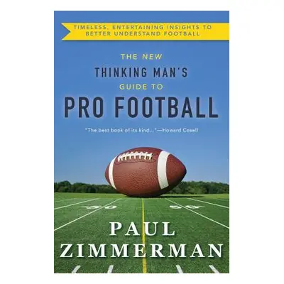 "New Thinking Man's Guide to Professional Football" - "" ("Zimmerman Paul")(Paperback)