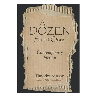 "A Dozen Short Ones" - "" ("Benson Timothy")(Paperback)