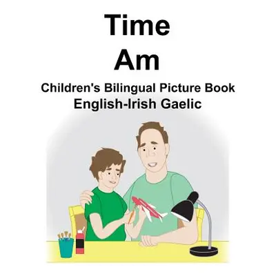 "English-Irish Gaelic Time/Am Children's Bilingual Picture Book" - "" ("Carlson Suzanne")(Paperb