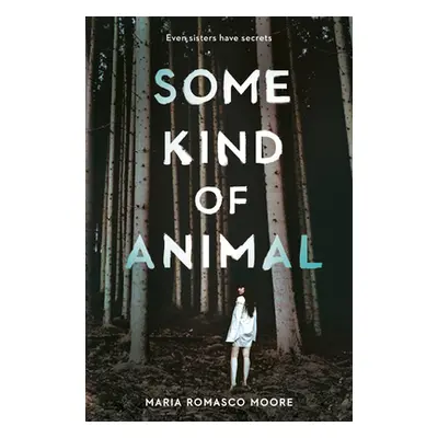 "Some Kind of Animal" - "" ("Romasco-Moore Maria")(Library Binding)