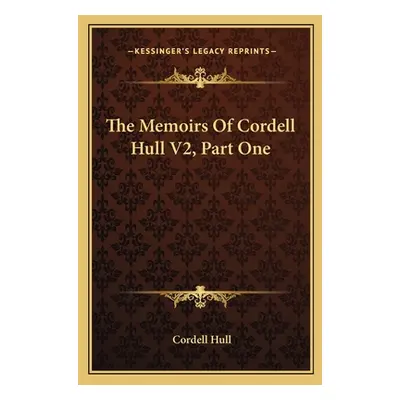 "The Memoirs of Cordell Hull V2, Part One" - "" ("Hull Cordell")(Paperback)