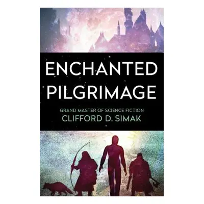 "Enchanted Pilgrimage" - "" ("Simak Clifford D.")(Paperback)