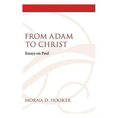 "From Adam to Christ" - "" ("Hooker Morna D.")(Paperback)