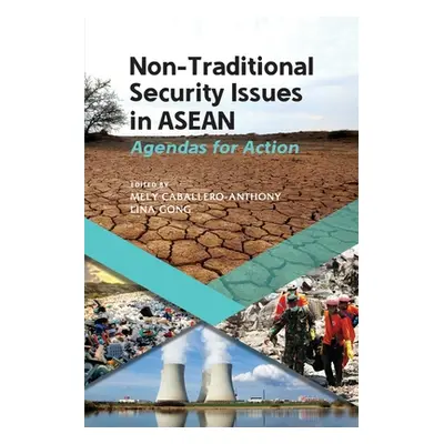 "Non-Traditional Security Issues in ASEAN: Agendas for Action" - "" ("Caballero-Anthony Mely")(P