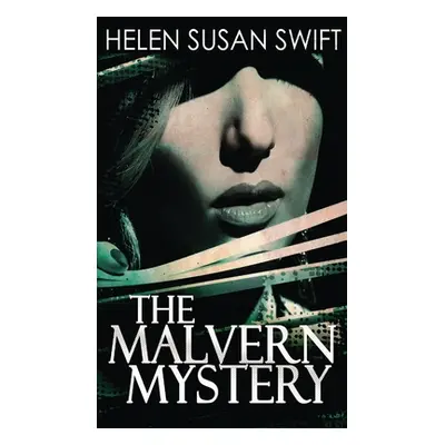 "The Malvern Mystery" - "" ("Swift Helen Susan")(Pevná vazba)