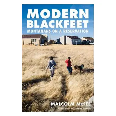 "Modern Blackfeet: Montanans on a Reservation" - "" ("McFee Malcolm")(Paperback)