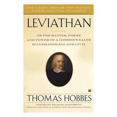 "Leviathan: Or the Matter, Forme, and Power of a Commonwealth Ecclesiasticall and Civil" - "" ("