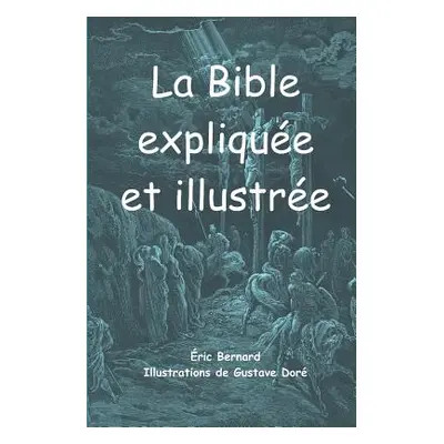 "La Bible explique et illustre" - "" ("Dor Gustave")(Paperback)