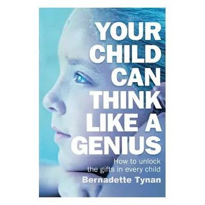 "Your Child Can Think Like a Genius" - "" ("Tynan Bernadette")(Paperback)