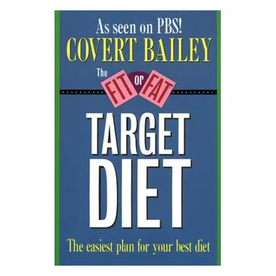 "The Fit or Fat Target Diet" - "" ("Bailey Covert")(Paperback)