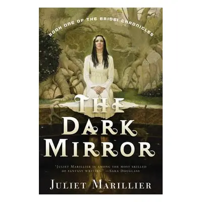 "The Dark Mirror: Book One of the Bridei Chronicles" - "" ("Marillier Juliet")(Paperback)