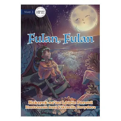 "Moon, Moon - Fulan, Fulan" - "" ("Poretti Laurie")(Paperback)