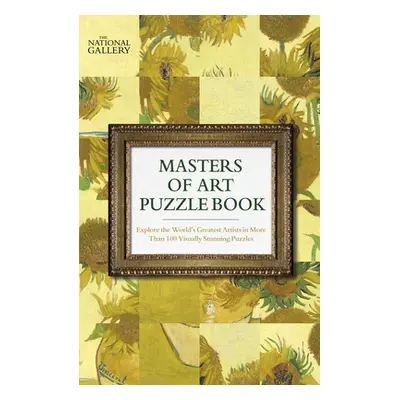 "The National Gallery Masters of Art Puzzle Book: Explore the World's Greatest Artists in 100 St