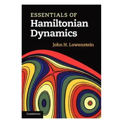 "Essentials of Hamiltonian Dynamics" - "" ("Lowenstein John H.")(Pevná vazba)