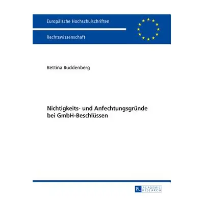 "Nichtigkeits- Und Anfechtungsgruende Bei Gmbh-Beschluessen" - "" ("Buddenberg Bettina")(Paperba