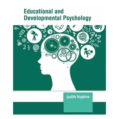 "Educational and Developmental Psychology" - "" ("Hopkins Judith")(Pevná vazba)