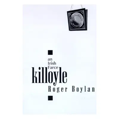 "Killoyle: An Irish Farce" - "" ("Boylan Roger")(Paperback)