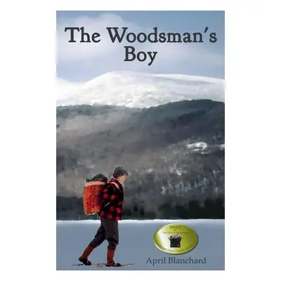 "The Woodsman's Boy: How a ten-year-old boy from London became an expert Adirondack guide." - ""