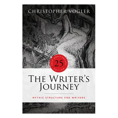 "The Writer's Journey - 25th Anniversary Edition: Mythic Structure for Writers" - "" ("Vogler Ch