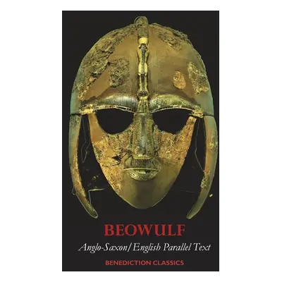 "Beowulf: Anglo-Saxon/English Parallel Text" - "" ("Anonymous")(Pevná vazba)