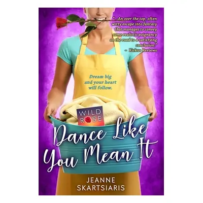 "Dance Like You Mean It" - "" ("Skartsiaris Jeanne")(Paperback)