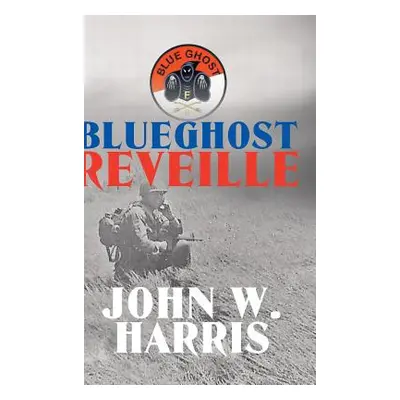 "Blueghost Reveille" - "" ("W. Harris John")(Pevná vazba)