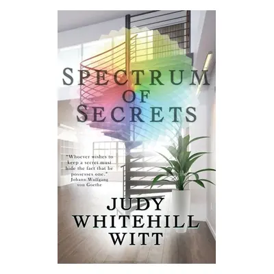 "Spectrum of Secrets" - "" ("Witt Judy Whitehill")(Paperback)