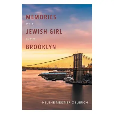 "Memories of a Jewish Girl from Brooklyn" - "" ("Meisner Oelerich Helene")(Paperback)