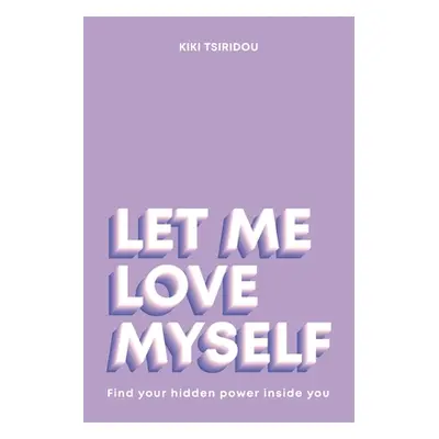 "Let Me Love Myself" - "" ("Tsiridou Kiki")(Paperback)