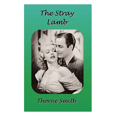 "The Stray Lamb" - "" ("Smith Thorne")(Pevná vazba)