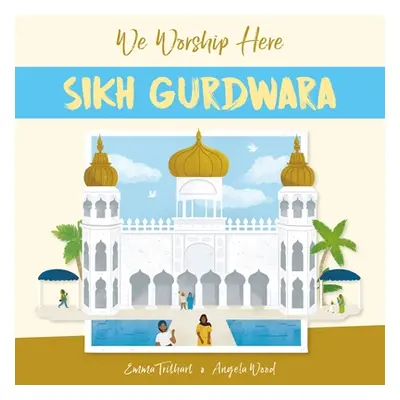 "We Worship Here: Sikh Gurdwara" - "" ("Kaur-Singh Kanwaljit")(Paperback / softback)