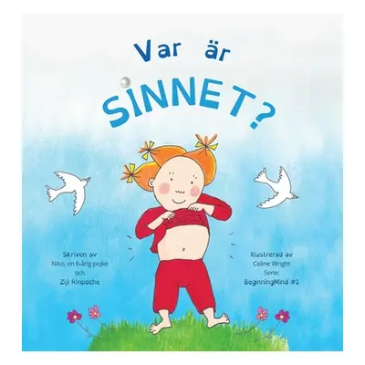 "Var r sinnet?: Dzogchen fr barn (ger barn erfarenhet av sitt eget sinnes natur)" - "" ("Rinpoch