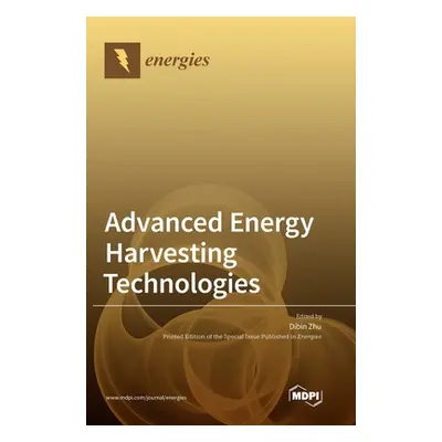 "Advanced Energy Harvesting Technologies" - "" ("Zhu Dibin")(Pevná vazba)