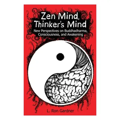 "Zen Mind, Thinker's Mind" - "" ("Gardner L. Ron")(Paperback)