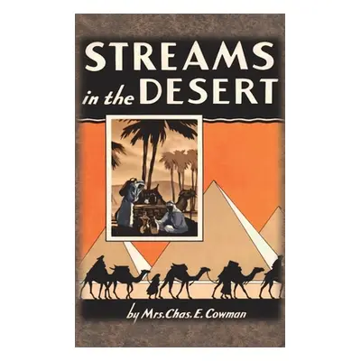 "Streams in the Desert: 1925 Original 366 Daily Devotional Readings" - "" ("Cowman Lettie B.")(P