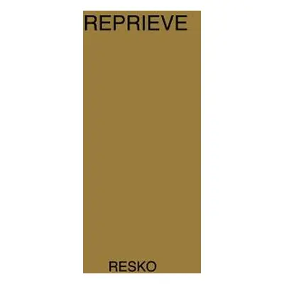 "Reprieve: The Testament of John Resko" - "" ("Resko John")(Pevná vazba)