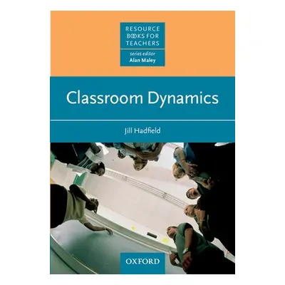 "Classroom Dynamics" - "" ("Hadfield Jill")(Paperback)