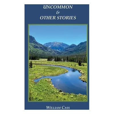 "Uncommon & Other Stories" - "" ("Cass William")(Paperback)