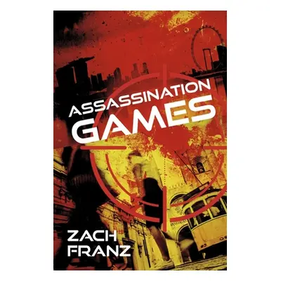 "Assassination Games" - "" ("Franz Zach")(Paperback)