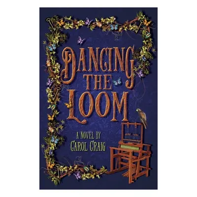 "Dancing the Loom" - "" ("Craig Carol")(Paperback)