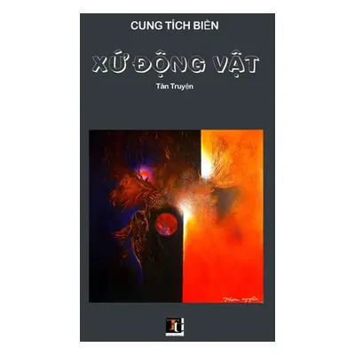 "Xứ Động Vật Tn truyện" - "" ("Cung Tch Biền")(Paperback)