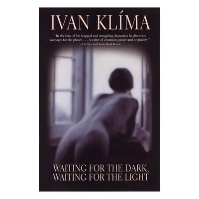 "Waiting for the Dark, Waiting for the Light" - "" ("Klma Ivan")(Paperback)